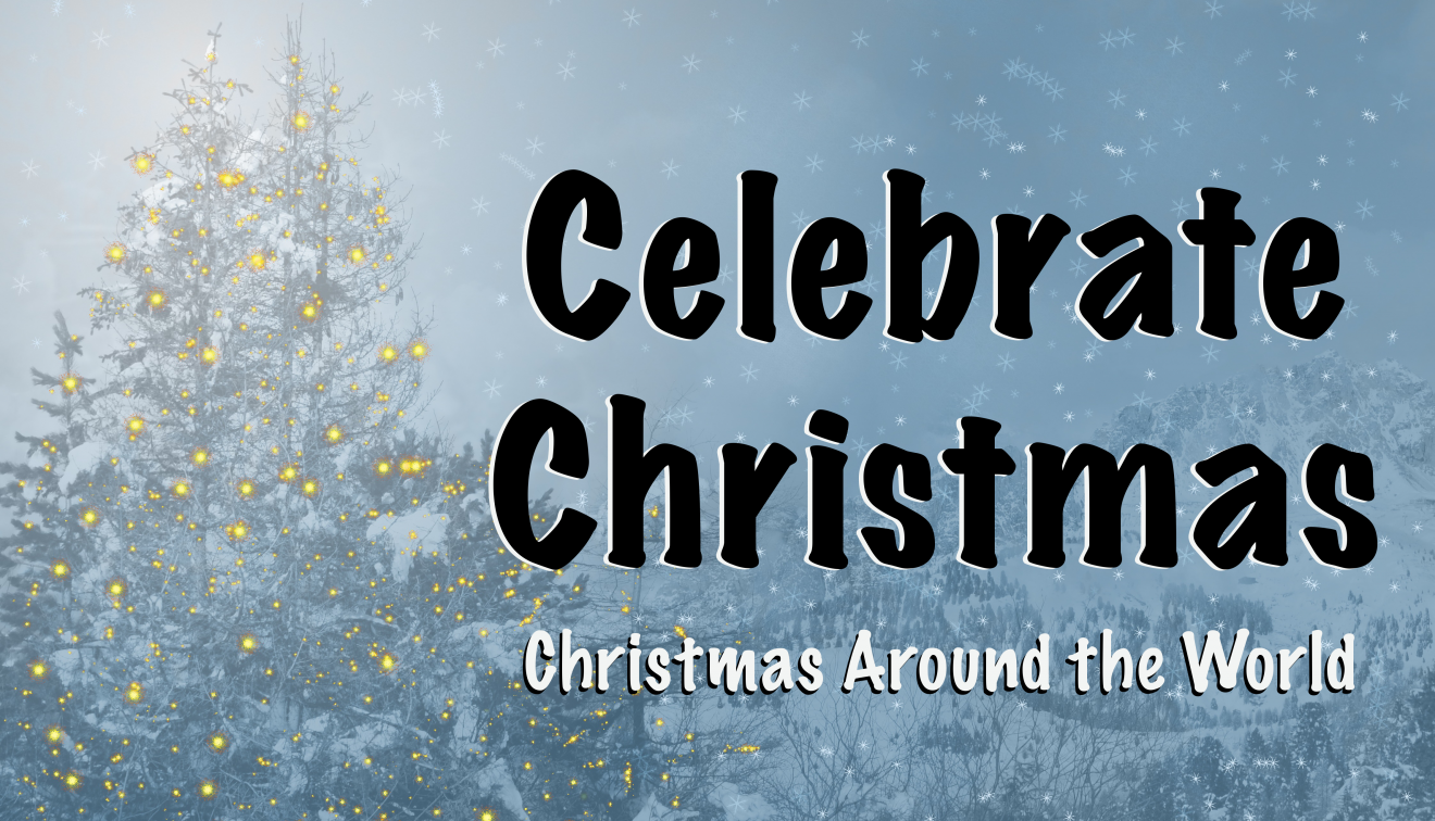 Celebrate Christmas: Christmas Around the World - Footsteps of a Dreamer
