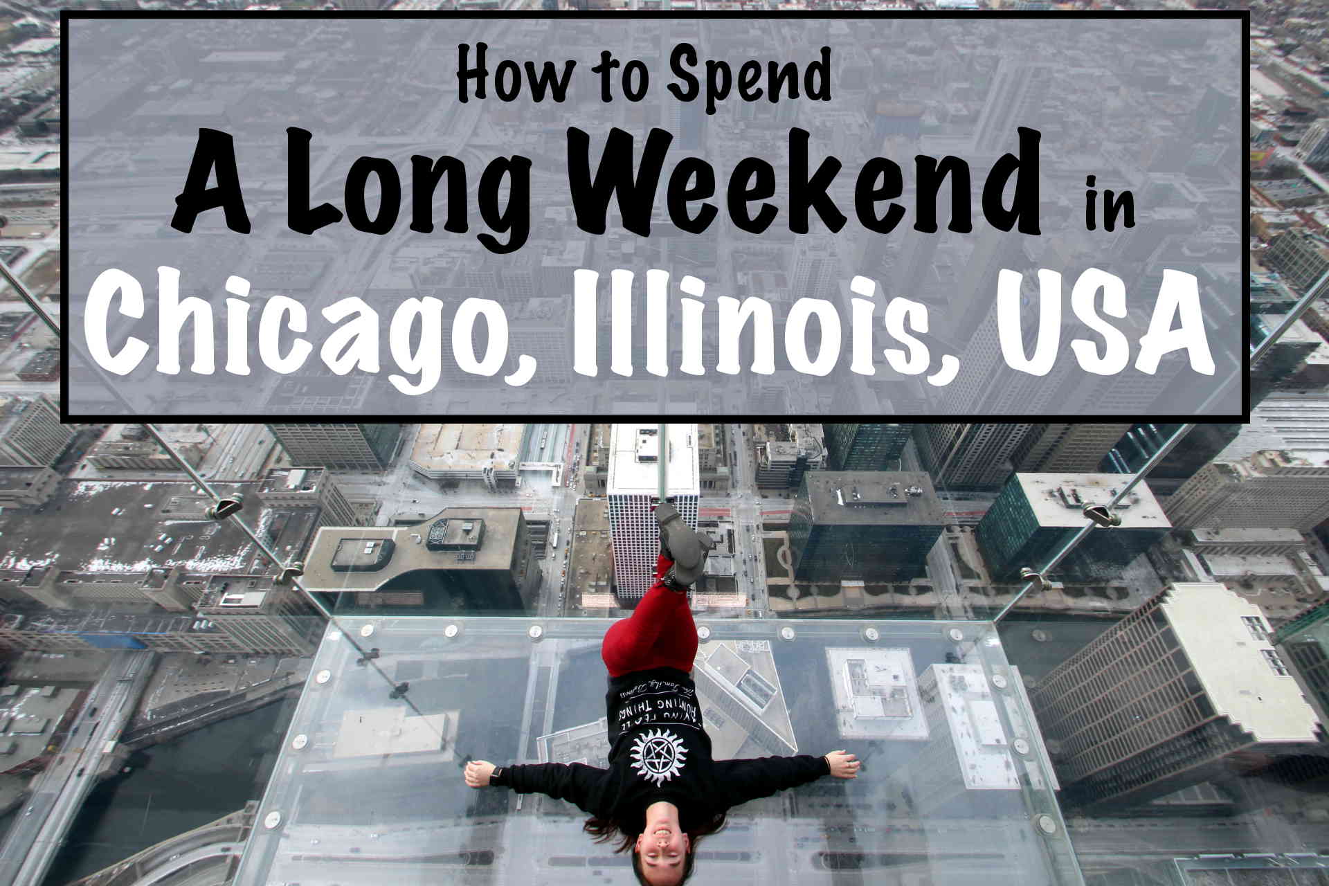 A 4-Day Chicago Itinerary | Footsteps of a Dreamer
