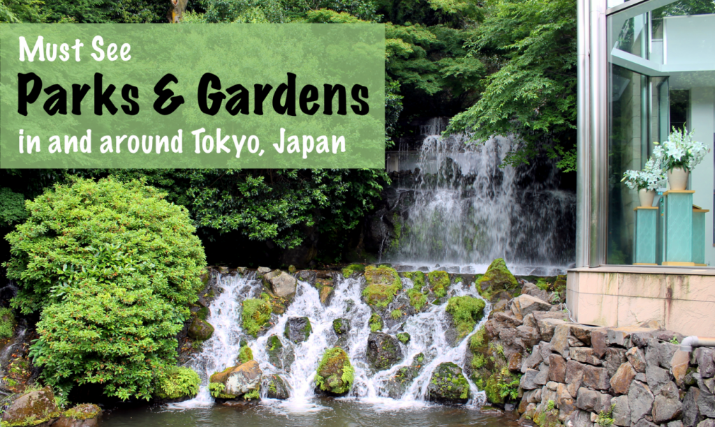 Best and Gardens Tokyo, Japan | Footsteps of Dreamer
