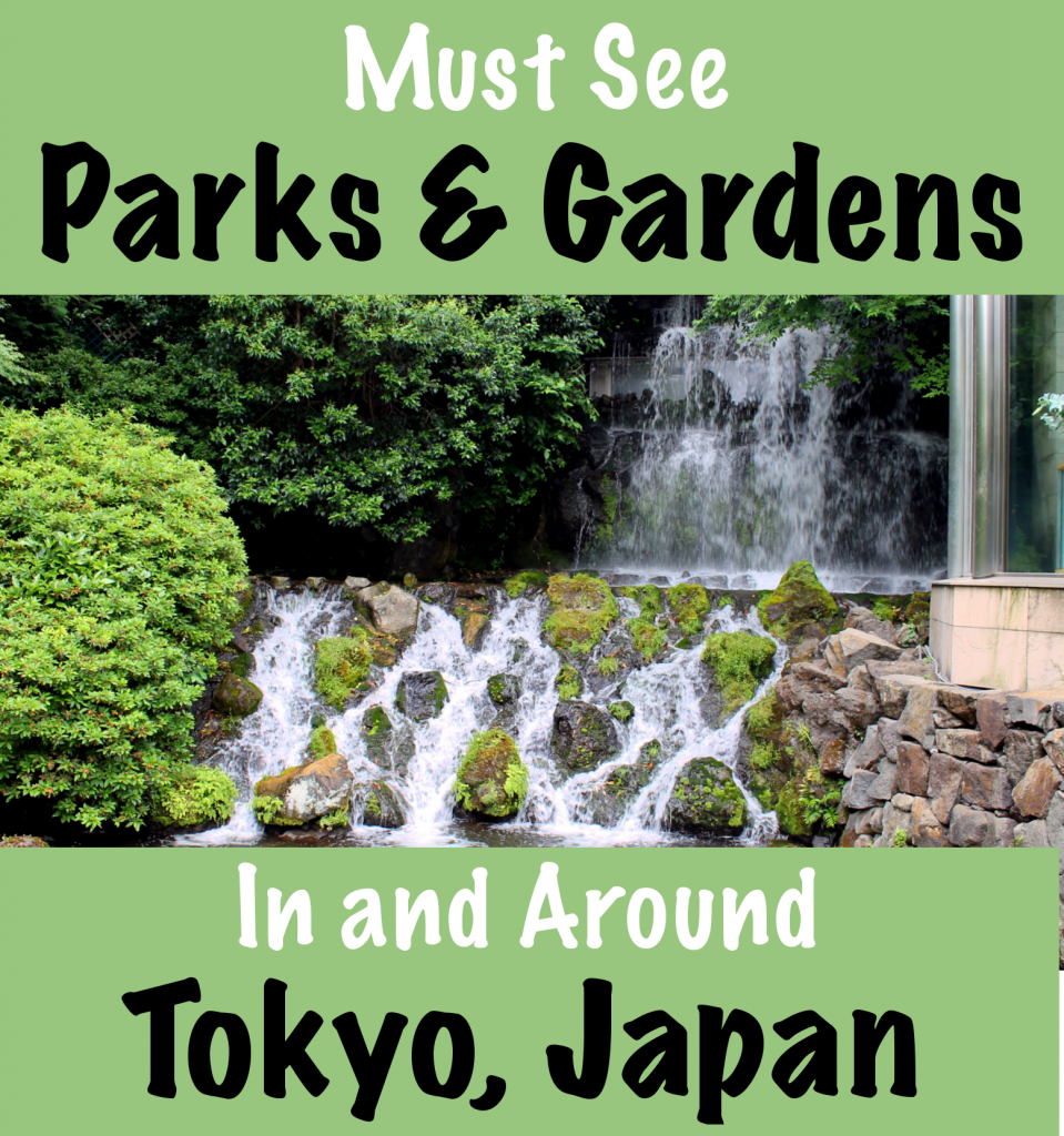 Parks and Gardens in Tokyo | Footsteps of a Dreamer