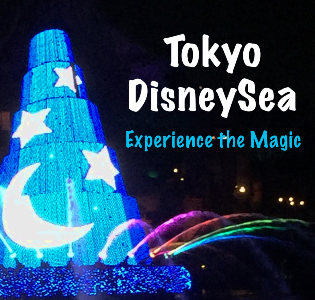 Experience the Magic of Tokyo DisneySea in Japan | Footsteps of a Dreamer