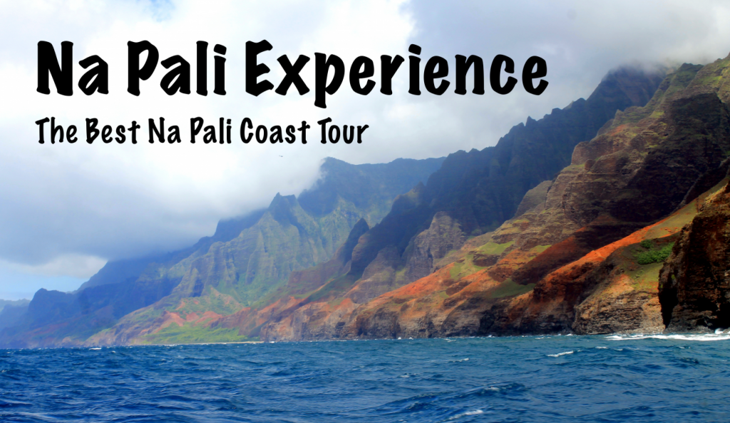 The Na Pali Experience The Best Na Pali Coast Tour | Footsteps of a Dreamer