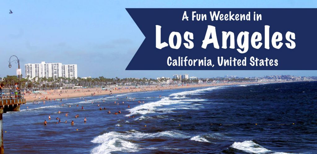 2 Days in LA: A Fun Weekend Itinerary for Los Angeles, California, USA | Footsteps of a Dreamer