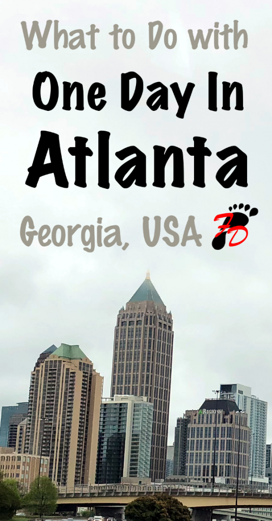 What to Do With One Day in Atlanta, Georgia, USA | Footsteps of a Dreamer