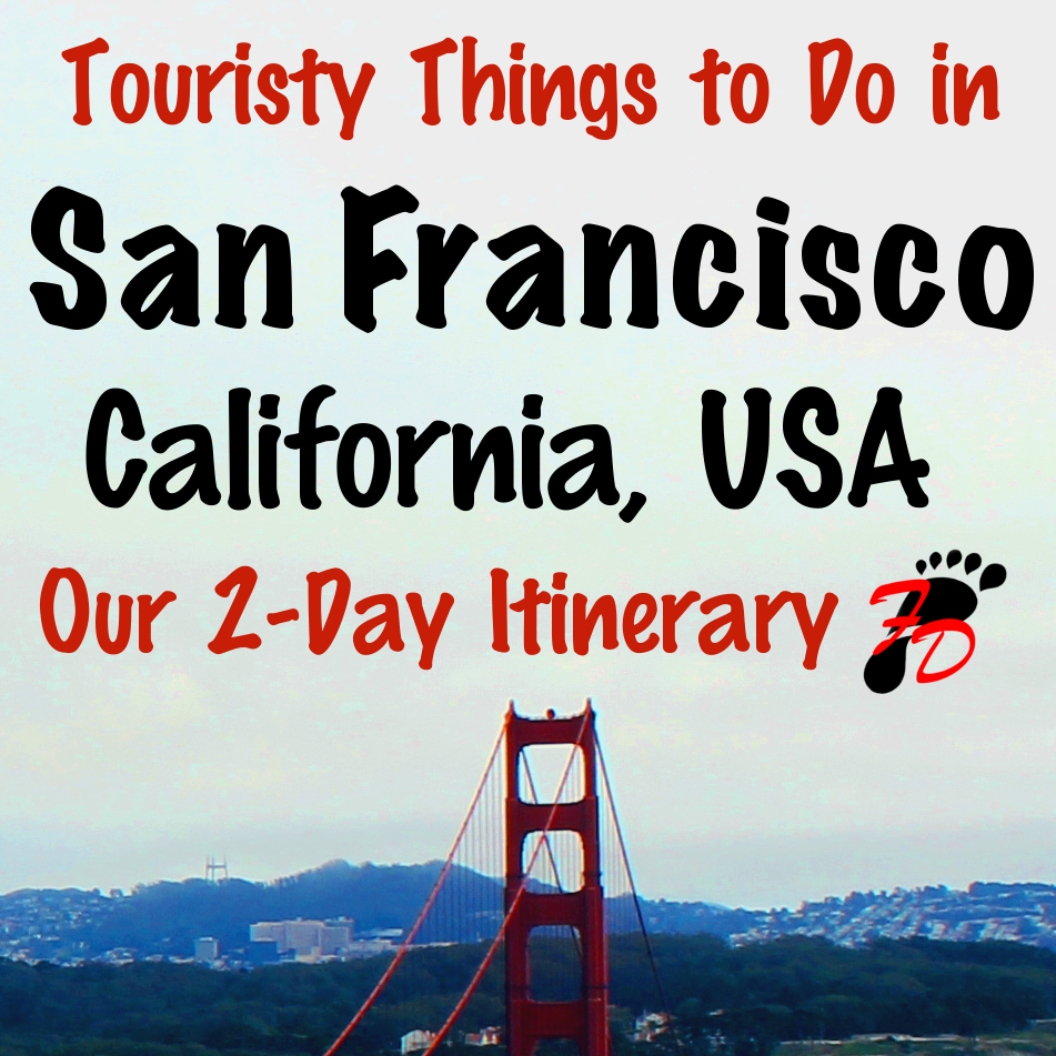 Touristy Things to Do in San Francisco | Footsteps of a Dreamer