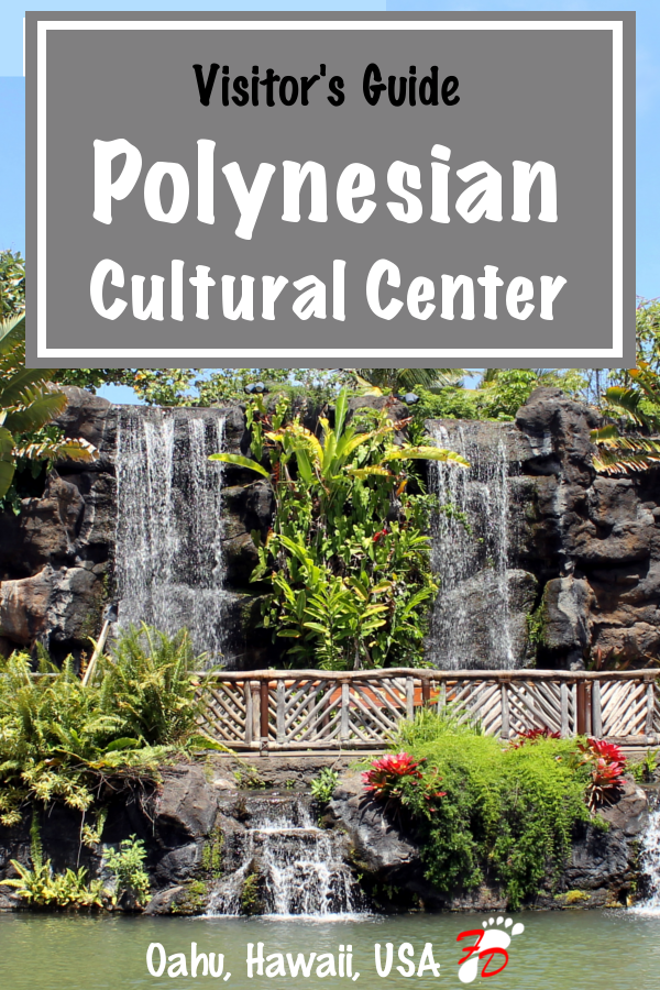 Polynesian Cultural Center Visitor's Guide | Footsteps of a Dreamer Visitor's Guide | Footsteps of a Dreamer