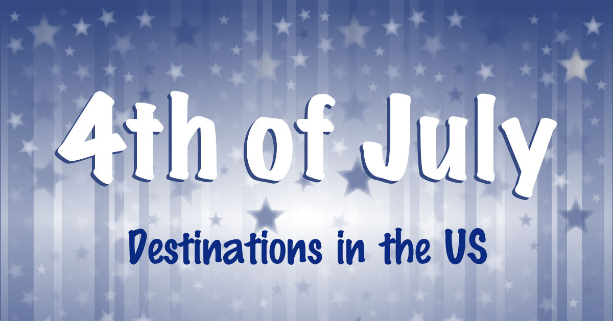 Best 4th of July Destinations in the US | Footsteps of a Dreamer