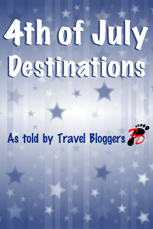 Best 4th of July Destinations in the US | Footsteps of a Dreamer