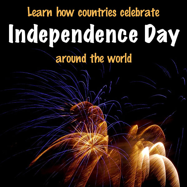 Independence Day Around the World | Footsteps of a Dreamer