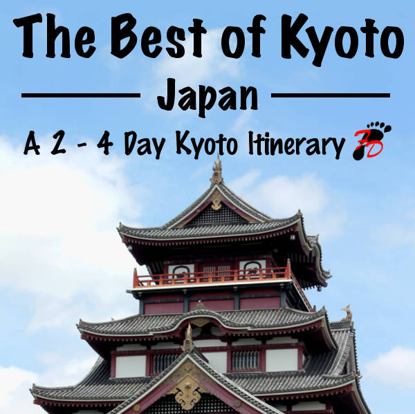A 2 - 4 Day Kyoto Itinerary | Footsteps of a Dreamer