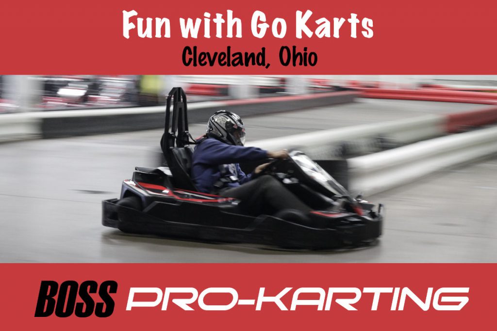 BOSS Pro Karting - Fun with Go Karts in Cleveland Ohio | Footsteps of a Dreamer