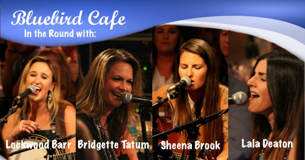 Bluebird Cafe In the Round with Lockwood Barr, Bridgette Tatum, Sheena Brook, and Lala Deaton | Footsteps of a Dreamer