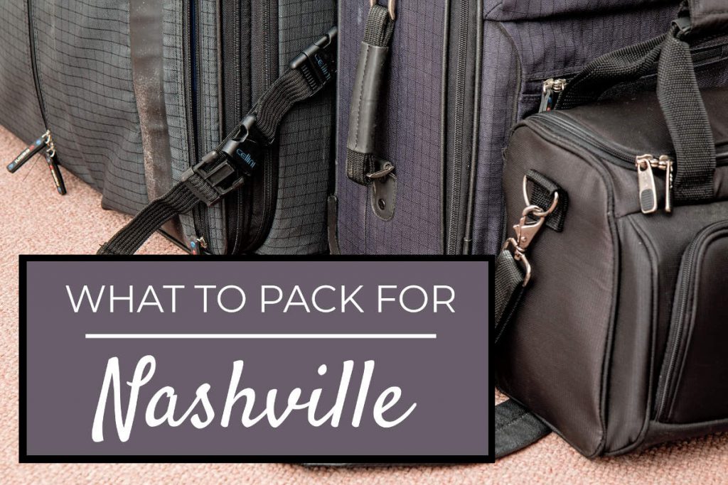 What to Pack for Nashville | Footsteps of a Dreamer