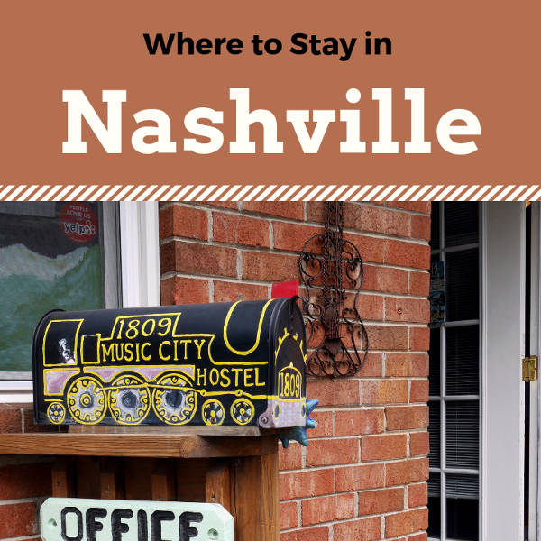 Where to Stay in Nashville | Footsteps of a Dreamer