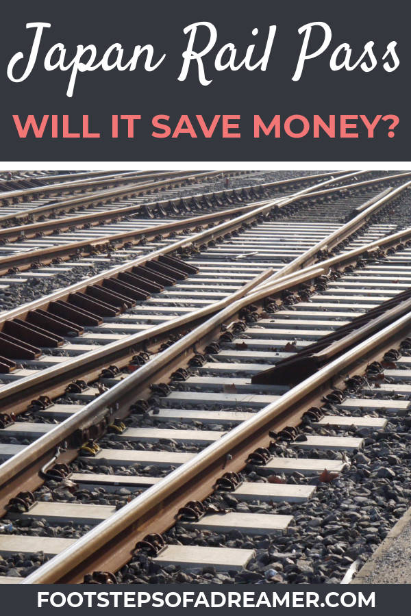 Is The Japan Rail Pass Worth It | Footsteps of a Dreamer