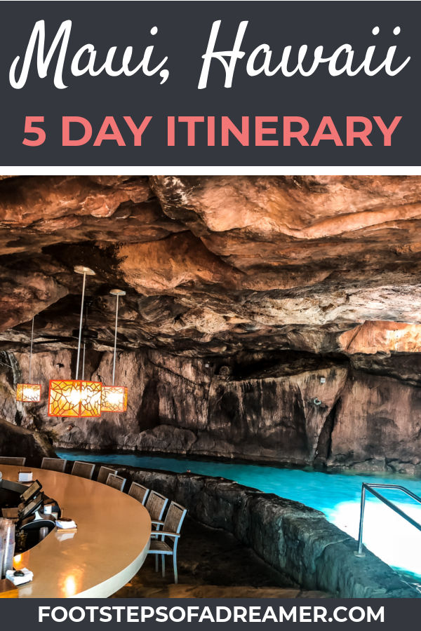 Maui 5 Day Itinerary | Footsteps of a Dreamer