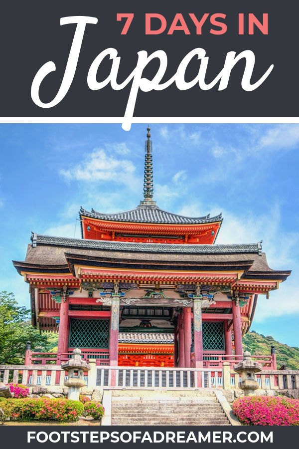 Ultimate 7 Day Japan Itinerary | Footsteps of a Dreamer