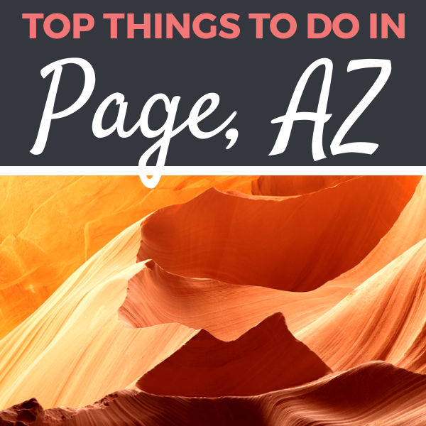 Top Things to do in Page | Footsteps of a Dreamer
