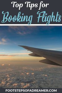 Top Tips for Booking Flights | Footsteps of a Dreamer