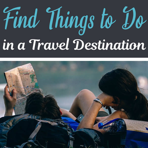 How to Find Things to Do in a Travel Destination | Footsteps of a Dreamer
