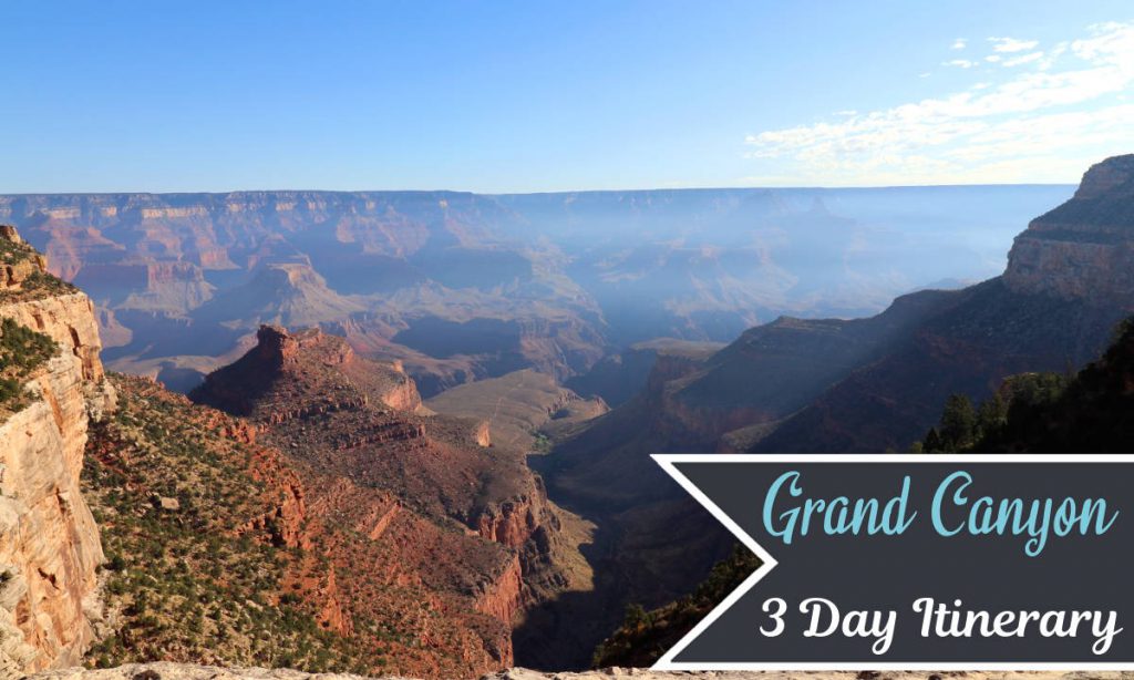 Grand Canyon 3 Day Itinerary | Footsteps of a Dreamer