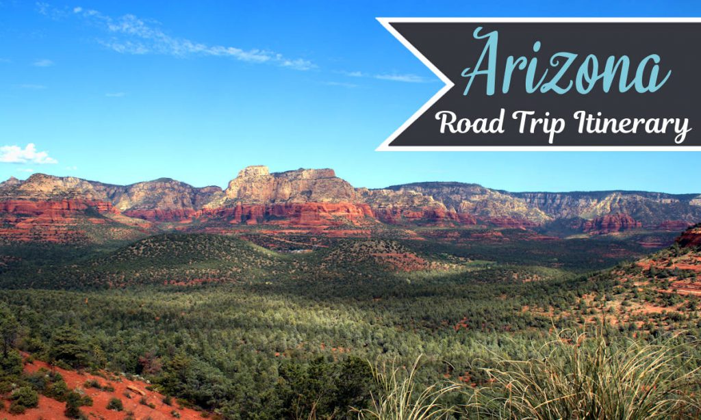 Arizona Road Trip Itinerary | Footsteps of a Dreamer
